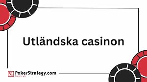 Utländska Casino En Översikt över Spel och Regler